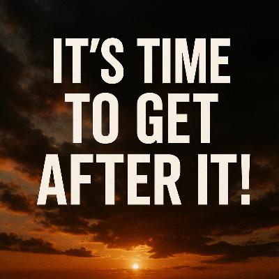 IT'S TIME TO GET AFTER IT! - Powerful Motivational Speech for Success - Eric Thomas Motivation 🔥