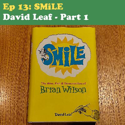 SMiLE - David Leaf Part 1