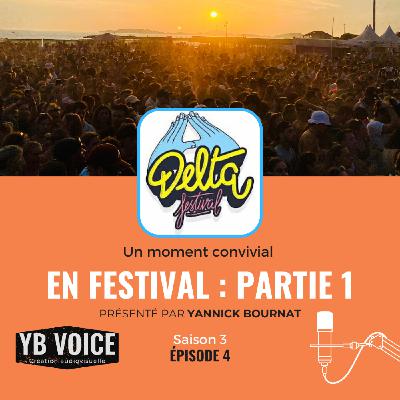 Épisode 4 : En Festival : Partie 1 (YB VOICE)