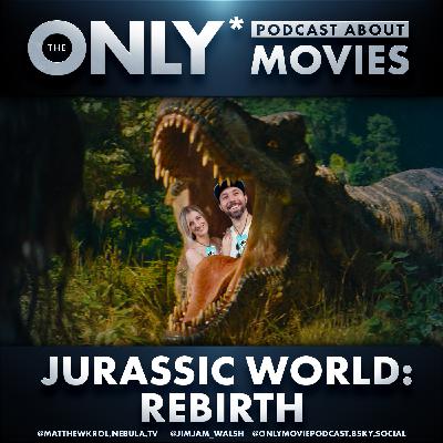 Ep 539: Jurassic World: Rebirth