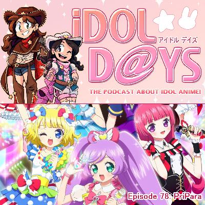 Episode 78: PriPara!