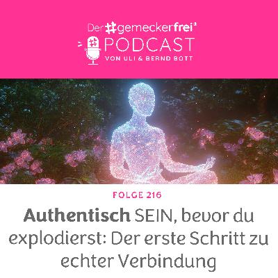 216 Was echte Authentizität mit deinem Kind macht – und mit dir