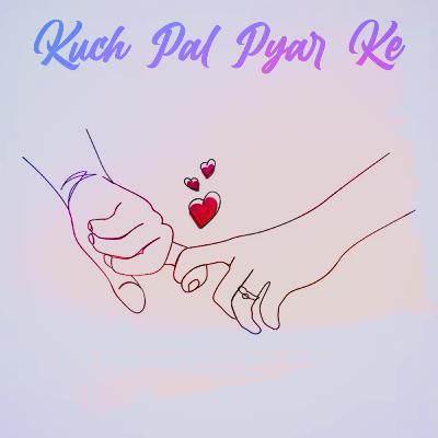 Kuch Pal Pyar Ke (Trailer)