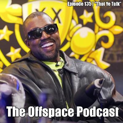 Episode 135 | "That Ye Talk"