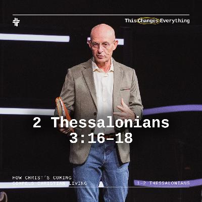 2 Thessalonians 3:16–18 2 Thessalonians 3:16–18