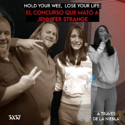Hold your wee, Lose your life: El concurso que mató a Jennifer Strange