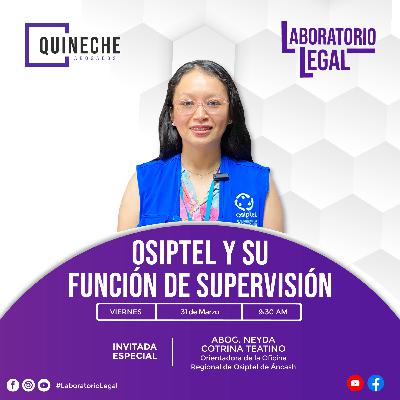 L+L: Laboratorio Legal III T - 014 – "OSIPTEL y su función de supervisión”.