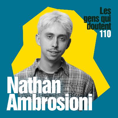 Nathan Ambrosioni : « On fait toujours des oeuvres pour réparer quelque chose »