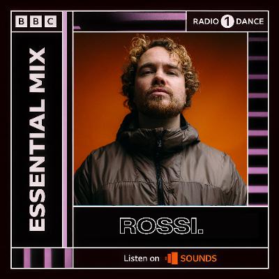 Rossi. - BBC Radio 1 Essential Mix Rossi. - BBC Radio 1 Essential Mix