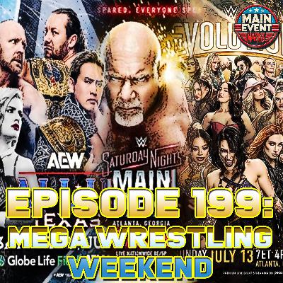 Episode 199: Mega Wrestling Weekend