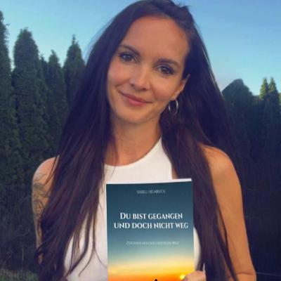 #39 - Du bist gegangen und doch nicht weg! Isabell Helmreich im Interview