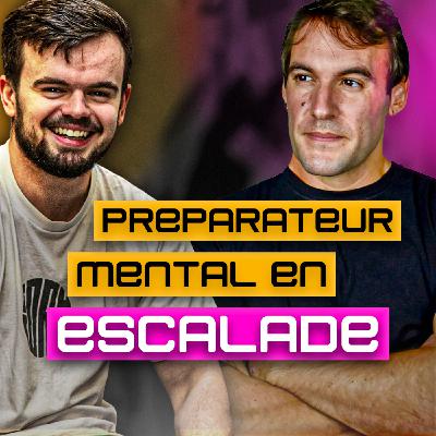 #12 Jonathan Bel Legroux - Préparateur mental en escalade