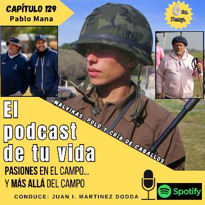 EPV 129 - MANA: "Desembarco en Malvinas, Caballos y Polo de alto nivel"