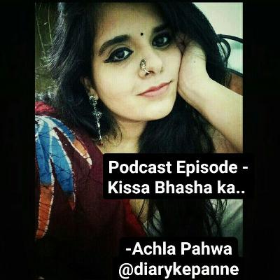 Kissa Bhasha Ka... Kissa Bhasha Ka...