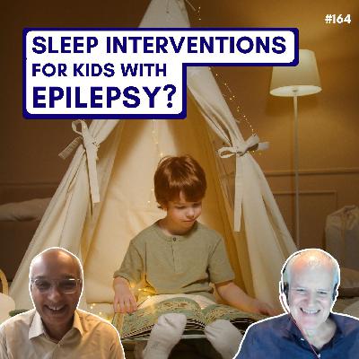 Exploring The Links Between Sleep & Epilepsy: CASTLE - Deb Pal & Paul Gringras Exploring The Links Between Sleep & Epilepsy: CASTLE - Deb Pal & Paul Gringras