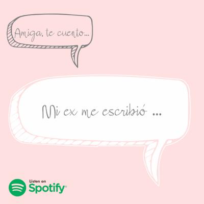 Mi ex me escribió