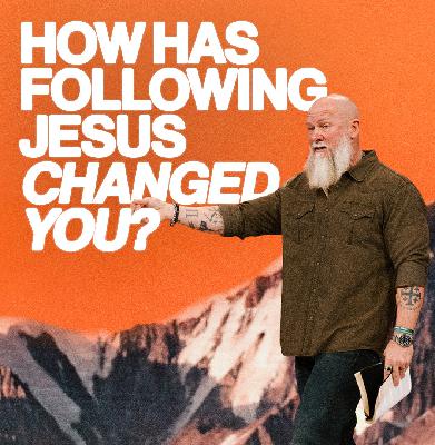 The Gospel Changes Everything - Mountain to Mountain - Matthew S2E3