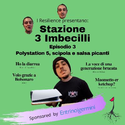 Ep.3 - Polystation 5, scipola e salsa picanti Ep.3 - Polystation 5, scipola e salsa picanti