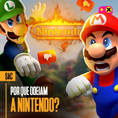 Má vontade com a Nintendo, games removidos das lojas e escolhendo a versão de um game | XdC SAC #15