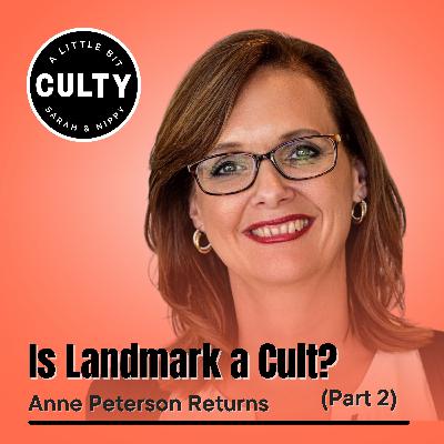 Is Landmark a Cult? Anne Peterson Returns (Part 2) Is Landmark a Cult? Anne Peterson Returns (Part 2)