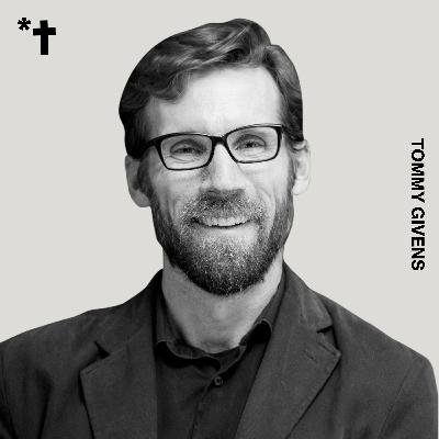 What Have We Misunderstood About Jesus? with Tommy Givens