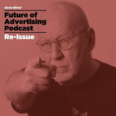 Future of Advertising Podcast - Ep11 - George Lois Finishes Kicking Some Ass