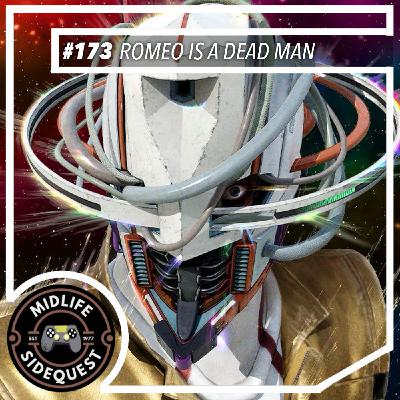 173: Romeo is a Dead Man 173: Romeo is a Dead Man