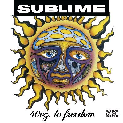 Sublime's "40 oz. To Freedom"