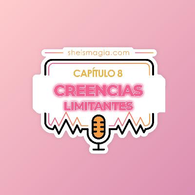 Cap. 8 | Creencias LIMITANTES