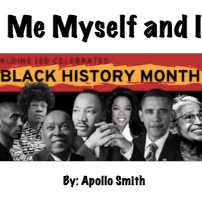 Me Myself and I: Black History Month Edition