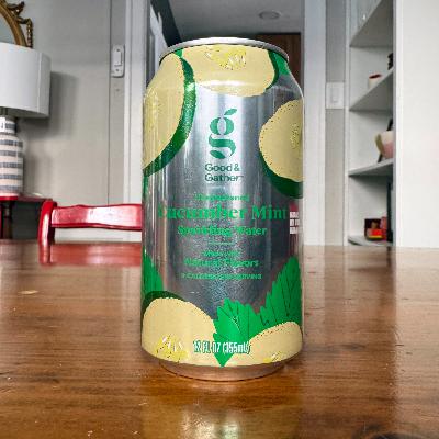 Episode 16: Cucumber Mint by Good & Gather