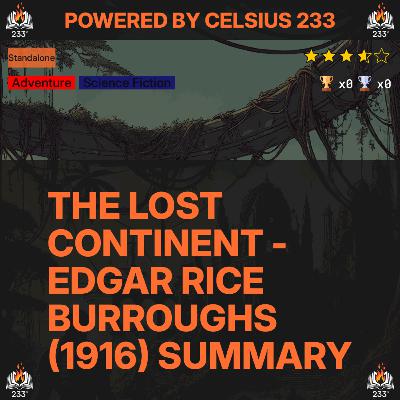 The Lost Continent - Edgar Rice Burroughs (1916) Summary