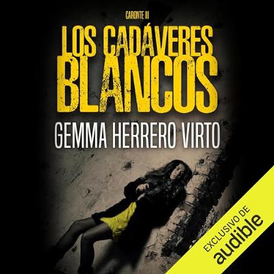 Los cadáveres blancos (Audiolibro) | Prueba Gratis