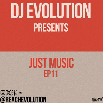 JUST MUSIC EP 11 - EVOLUTION (EVO)