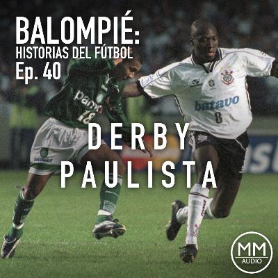 Ep. 40 - Derby Paulista