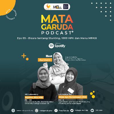 Eps. 03 - BICARA TENTANG STUNTING, 1000 HPK, DAN MENU MPASI bersama MG Labs dan Lab Belajar Ibu (LBI)