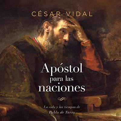 Pablo: Apostol a las naciones [Paul: Apostle to the Nations] (Audiolibro) | Prueba Gratis