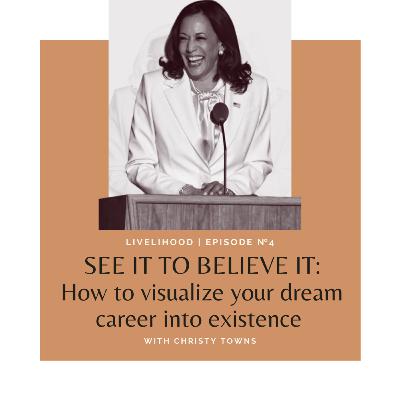 See it to believe it: how to visualize your dream career into existence
