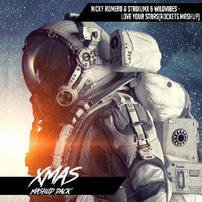 Nicky Romero & Stadiumx & Wildvibes - Love Your Stars(Rockets MashUp) Nicky Romero & Stadiumx & Wildvibes - Love Your Stars(Rockets MashUp)