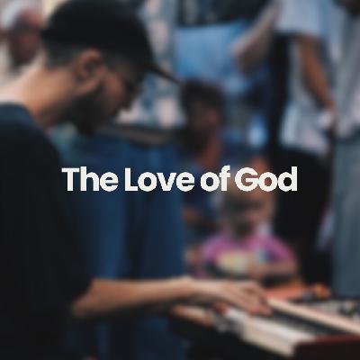 The Love of God