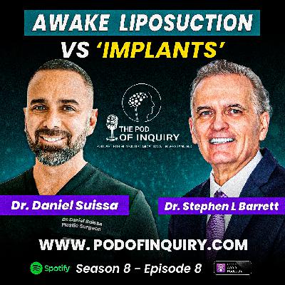 Awake Liposuction vs Implants | Dr. Daniel Suissa | S8 - E8 Awake Liposuction vs Implants | Dr. Daniel Suissa | S8 - E8
