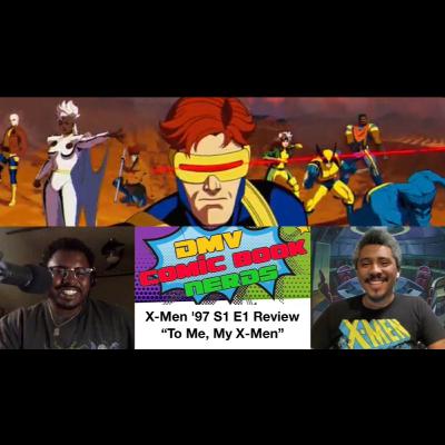 X-Men ’97 S1 E1 “To Me, My X-Men” Review (ft. Damon from Super Saturdays Podcast) X-Men ’97 S1 E1 “To Me, My X-Men” Review (ft. Damon from Super Saturdays Podcast)
