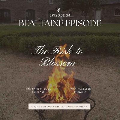Bealtaine: The Risk to Blossom