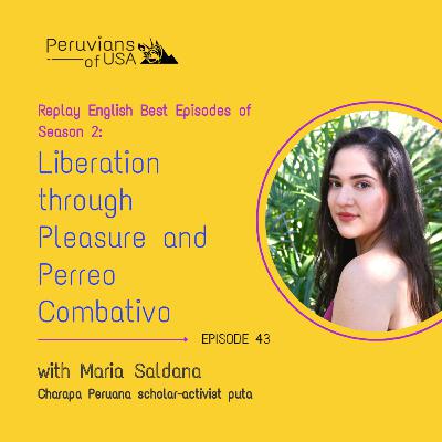 43 (English) Liberation through Pleasure and Perreo Combativo with Scholar- Activist- Puta Maria Saldana