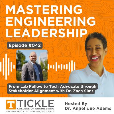 MEL #042 | From Lab Fellow to Tech Advocate through Stakeholder Alignment with Dr. Zach Sims MEL #042 | From Lab Fellow to Tech Advocate through Stakeholder Alignment with Dr. Zach Sims