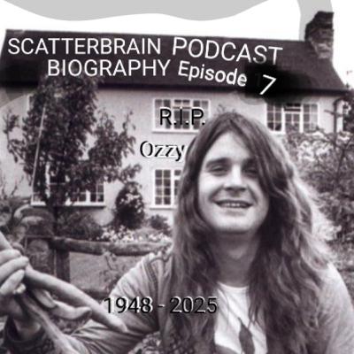 Scatterbrain Podcast Biography - Episode 7