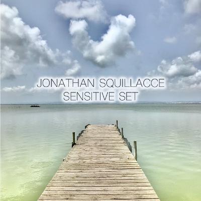 Jonathan Squillacce | Sensitive Set [Julio 2021]
