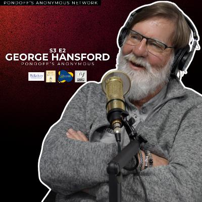 From Train Wreck to Captain Courage with George Hansford