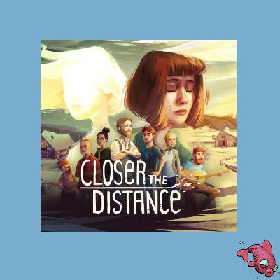 Folge 28: Closer the Distance