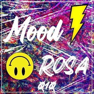 Mood⚡️Rosa: 010 ( House & Tech House ) Mood⚡️Rosa: 010 ( House & Tech House )
